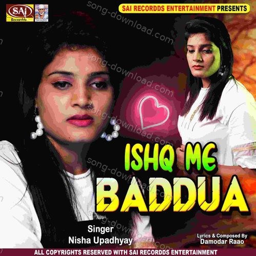 Ishq Me Baddua Nisha Upadhyay MP3 Download