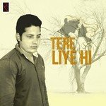 Tere Liye Hi - Nisha Upadhyay Song Download